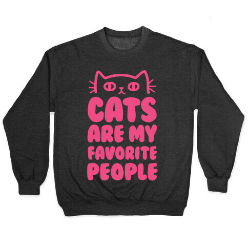 Cats Are My Favorite People Pullover