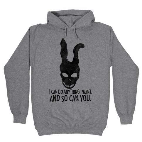 I Can Do Anything I Want Donnie Darko Frank Mask Hooded Sweatshirt