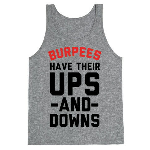 Burpees Have Their Ups And Downs Tank Top