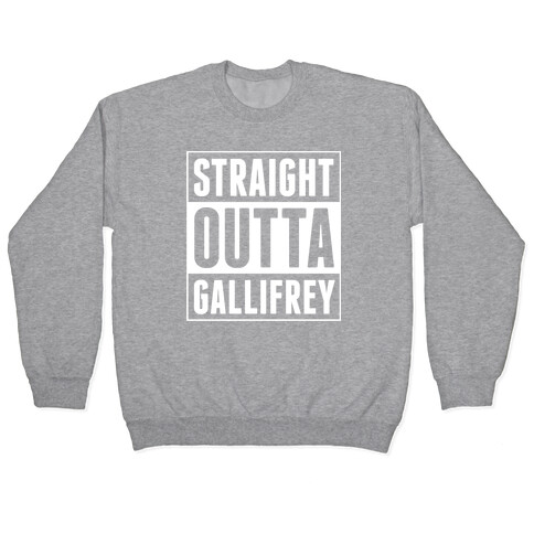 Straight Outta Gallifrey Pullover