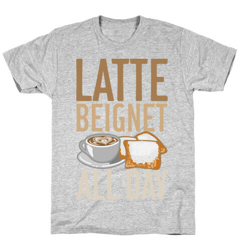 Latte Beignet All Day T-Shirt