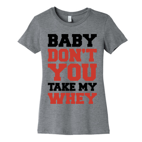 My Whey Womens T-Shirt