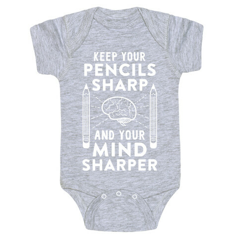 Sharp Pencils, Sharp Mind Baby One-Piece