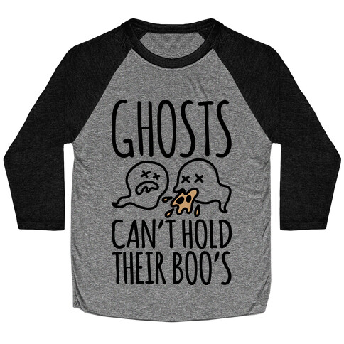 Ghosts Can't Hold Their Boos Baseball Tee