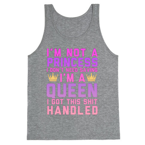 I'm Not a Princess, I'm a Queen (Washed Out) Tank Top
