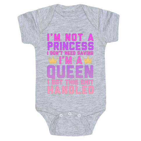 I'm Not a Princess, I'm a Queen (Washed Out) Baby One-Piece