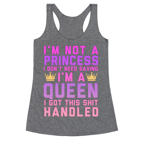 I'm Not a Princess, I'm a Queen (Washed Out) Racerback Tank Top