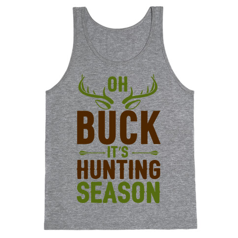 Oh Buck It's Hunting Season Tank Top