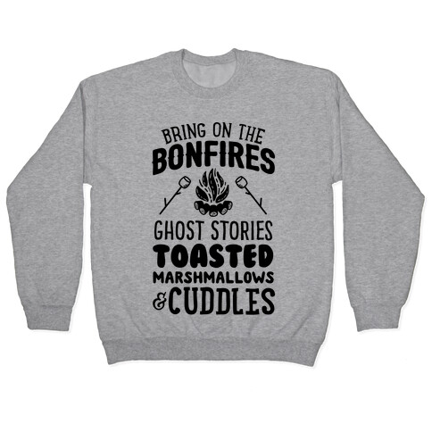 Bring On The Bonfires Pullover