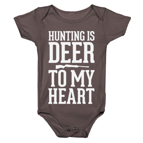 Hunting Is Deer To My Heart Baby One-Piece