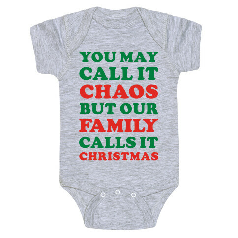 You May Call It Chaos But Our Family Calls It Christmas Baby One-Piece