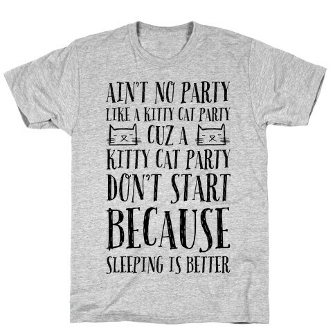 Ain't No Party Like A Kitty Party T-Shirt