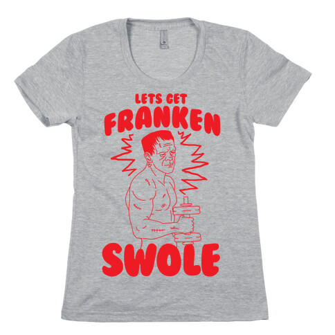 Let's Get Franken-Swole Womens T-Shirt