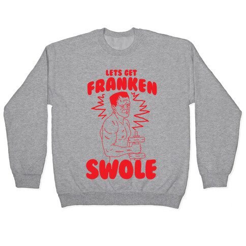 Let's Get Franken-Swole Pullover