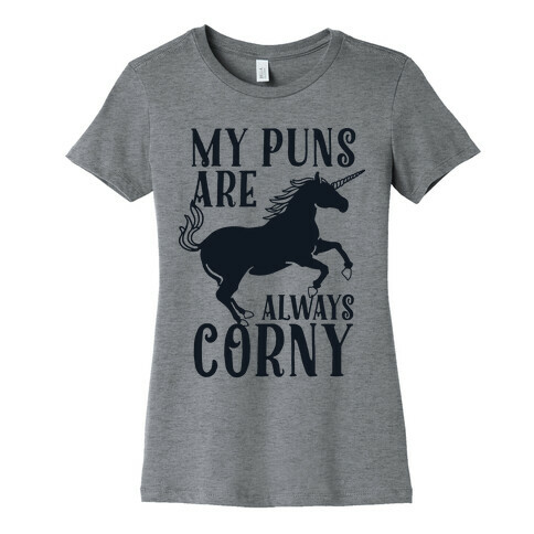 My Puns are Always Corny Womens T-Shirt