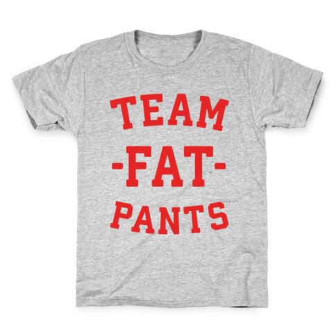 Team Fat Pants Kids T-Shirt