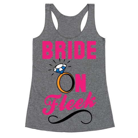 Bride On Fleek Racerback Tank Top