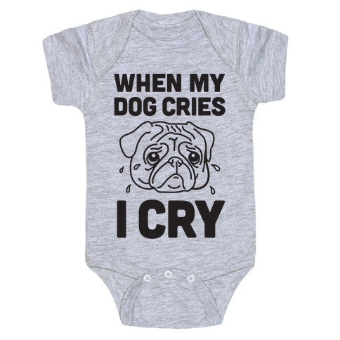 When My Dog Cries, I Cry Baby One-Piece