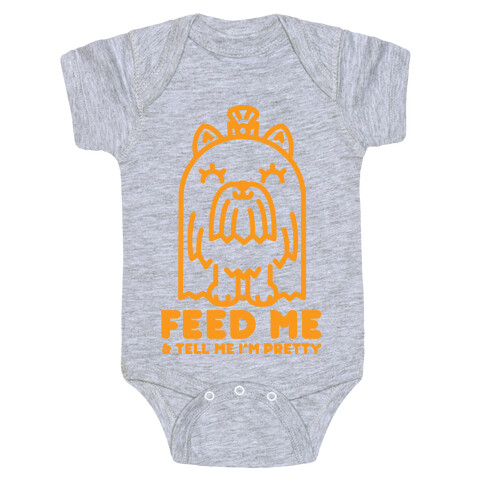 Feed Me and Tell Me I'm Pretty (Yorkie) Baby One-Piece