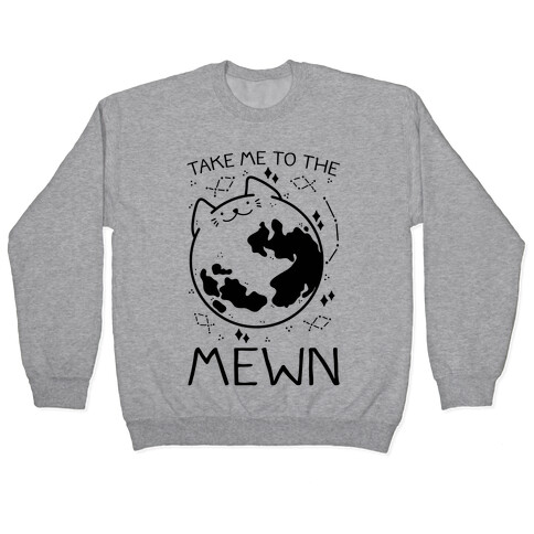 Take Me To The Mewn Pullover