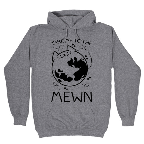 Take Me To The Mewn Hooded Sweatshirt