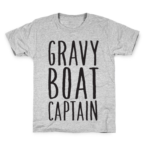 Gravy Boat Captain Kids T-Shirt