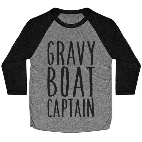 Gravy Boat Captain Baseball Tee