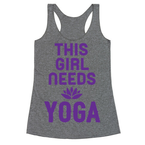 This Girl Needs Yoga Racerback Tank Top