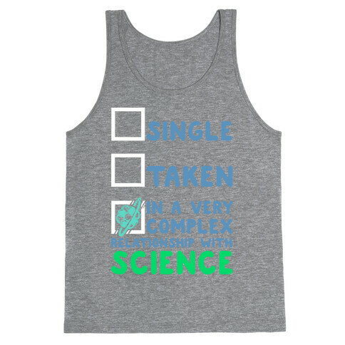 In a Complex Relationship with Science Tank Top