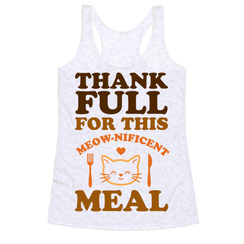 ThankFULL For This Meow-nificent Meal Racerback Tank Top