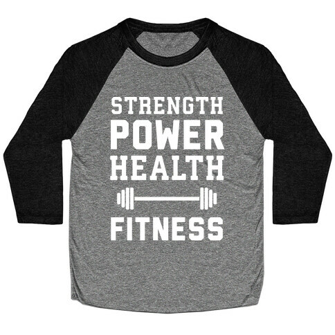 Strength, Power, Health - Fitness Baseball Tee