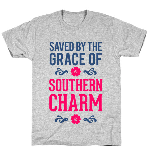 Saved By The Grace Of Southern Charm T-Shirt