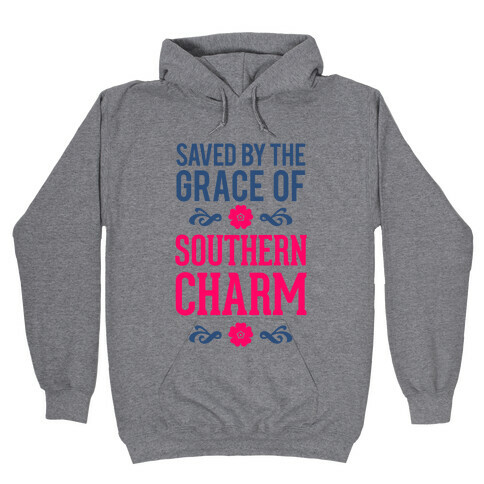 Saved By The Grace Of Southern Charm Hooded Sweatshirt