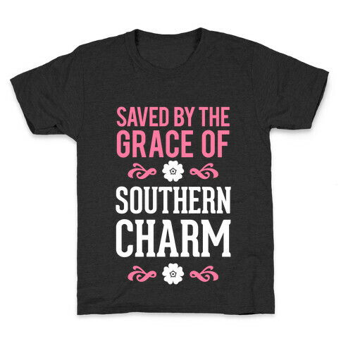 Saved By The Grace Of Southern Charm Kids T-Shirt