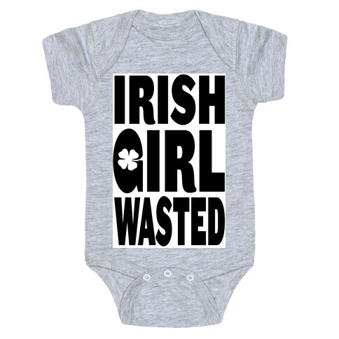 Irish Girl Wasted Baby One-Piece