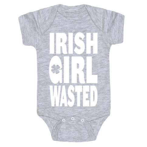 Irish Girl Wasted Baby One-Piece