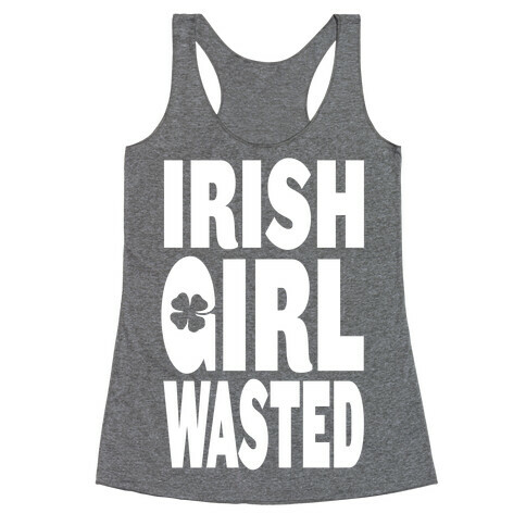 Irish Girl Wasted Racerback Tank Top