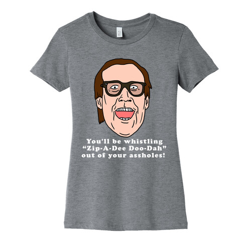 Whistling Out Of Your Asshole Womens T-Shirt
