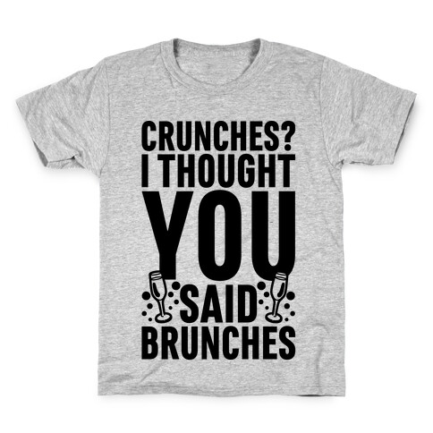 Crunches I Thought You Said Brunches Kids T-Shirt