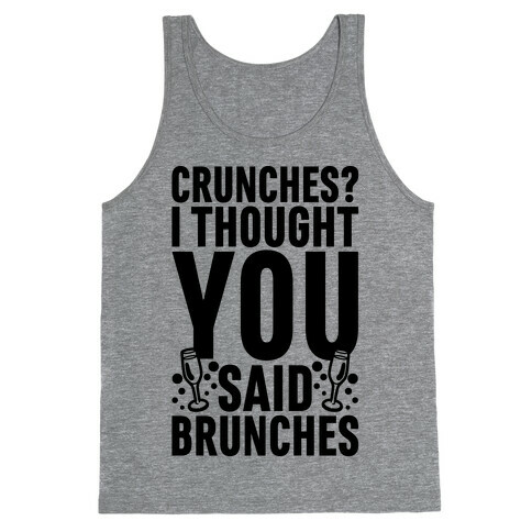 Crunches I Thought You Said Brunches Tank Top