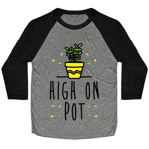 High On Potted Plants Baseball Tee