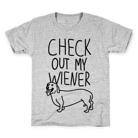 Check Out My Wiener Kids T-Shirt