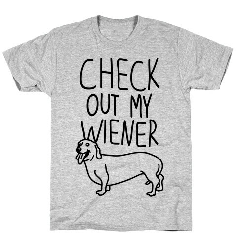 Check Out My Wiener T-Shirt