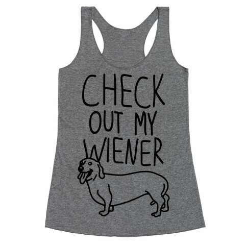 Check Out My Wiener Racerback Tank Top