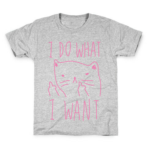 I Do What I Want Cat Kids T-Shirt