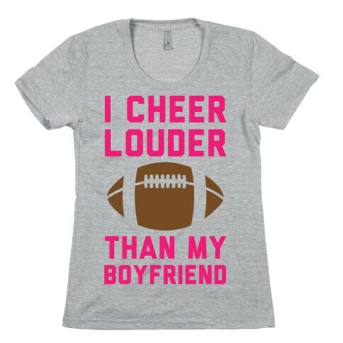 I Cheer Louder Than My Boyfriend Womens T-Shirt