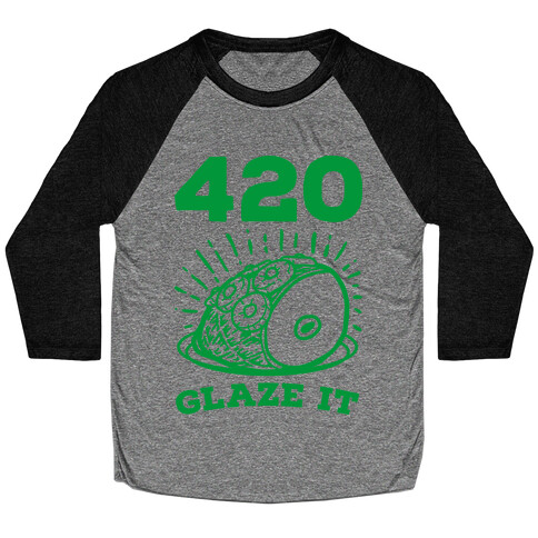 420 Glaze it Ham Baseball Tee