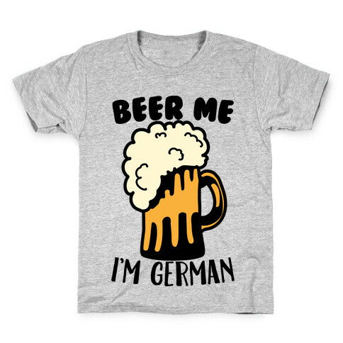 Beer Me I'm German Kids T-Shirt