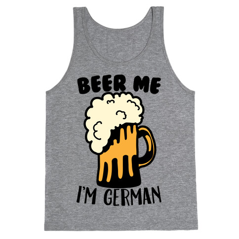 Beer Me I'm German Tank Top