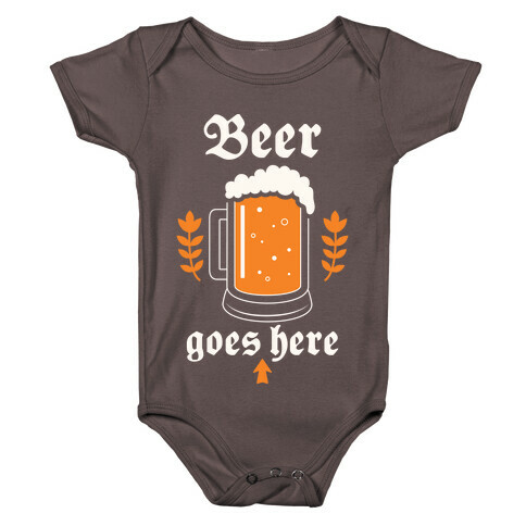 Beer Goes Here Baby One-Piece
